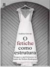 O fetiche como estrutura