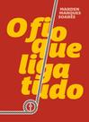 O fio que liga tudo