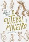 O futebol mineiro: 2019/2020 - Autografia Editora