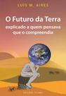 O Futuro da Terra Explicado a Quem Pensava Que o Compreendia - Sílabo