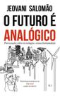 O Futuro é Analógico