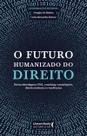 o Futuro Humanizado Do Direitoxnovas Abordagens: Pnl, Coaching, Constelações, Direito Sistêmico e Te