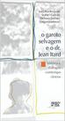 O garoto selvagem e o dr. jean itard