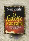 O Gaudério Macunaíma e a Pititinga Macia de Brunilde - Ediunisc