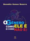 O gênero como ele é (e como não é)