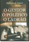 O gestor, o político e o ladrão