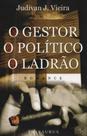 O Gestor, o Político e o Ladrão - Thesaurus