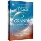 O Grande Desaparecimento David Jeremiah CPAD