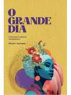 O GRANDE DIA - Autor: CORMON, PIERRE - QUIXOTE + DO O GRANDE DIA - Autor: CORMON, PIERRE - QUIXOTE + DO