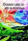 O grande sábio do alto da montanha - FRANCO EDITORA
