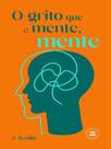 O grito que a mente, mente