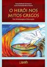 O herói nos mitos gregos - WAK EDITORA