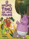 O hipopótamo que usava fraldas - TIBI EDITORA **