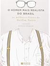 O Homem Mais Realista Do Brasil - As Melhores Frases De Delfim Netto - RESISTENCIA CULTURAL EDITORA