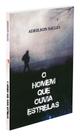 O Homem que Ouvia Estrelas - Romance CEAC