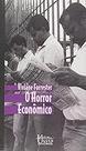 O horror econômico Paperback Forrester, Viviane and Lorencini, Álvaro