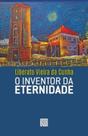 O inventor da eternidade - MINOTAURO (ALMEDINA) O inventor da eternidade - MINOTAURO (ALMEDINA)