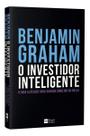 O Investidor Inteligente - O Guia Clássico Para Ganhar Dinheiro na Bo O Investidor Inteligente - O Guia Clássico Para Ganhar Dinheiro na Bo