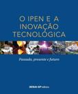 O ipen e a inovação tecnológica - SENAI - SP