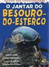 O Jantar do Besouro-do-esterco - Mundo dos Invertebrados