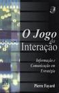 O jogo da interação: informação e comunicação em estratégia - EDUCS O jogo da interação: informação e comunicação em estratégia - EDUCS