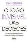 O Jogo Invisível Das Decisões