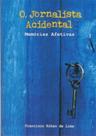 O jornalista acidental - Memórias afetivas