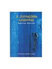 O jornalista acidental - memórias afetivas