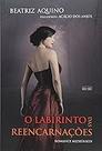 O Labirinto das Reencarnações Paperback Beatriz Aquino