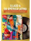 O lado a da américa latina