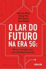 O Lar do Futuro na Era 5G