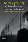 o Lavrador e Os Comedores De Vento - a Liberdade Interior e o Conforto Da Servidão o Lavrador e Os Comedores De Vento - a Liberdade Interior e o Conforto Da Servidão