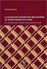 O legado dos congressos brasileiros de arquivologia (1972-2000)