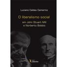 O Liberalismo Social em John Stuart Mill e Norberto Bobbio O Liberalismo Social em John Stuart Mill e Norberto Bobbio