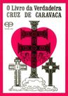 O Livro da Verdadeira Cruz de Caravaca