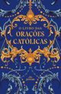 O Livro Das Orações Católicas - Capa Terço