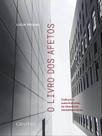 O livro dos afetos O livro dos afetos