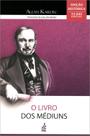 O Livro dos Médiuns (Normal - Edição Histórica) - Feb