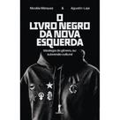 O livro negro da nova esquerda ( Nicolás Márquez ) - Vide Editorial
