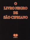 O Livro Negro de São Cipriano O Livro Negro de São Cipriano