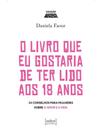 O livro que eu gostaria de ter lido aos 18 anos O livro que eu gostaria de ter lido aos 18 anos