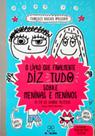 O livro que finalmente diz tudo sobre meninas e meninos