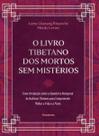 O livro tibetano dos mortos sem mistérios