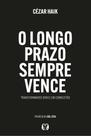 O Longo Prazo Sempre Vence - Transformando Dores Em Combustão
