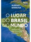 O lugar do brasil no mundo O lugar do brasil no mundo