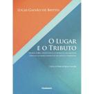 O Lugar e o Tributo O Lugar e o Tributo