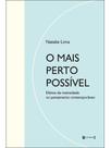 O mais perto possível O mais perto possível