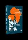 O mapa da mina - Kotter Editorial Ltda. O mapa da mina - Kotter Editorial Ltda.
