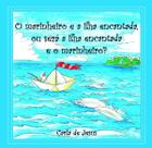 O marinheiro e a ilha encantada, ou será a ilha encantada e o marinheiro - Editora do Autor O marinheiro e a ilha encantada, ou será a ilha encantada e o marinheiro - Editora do Autor