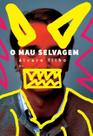 O Mau Selvagem